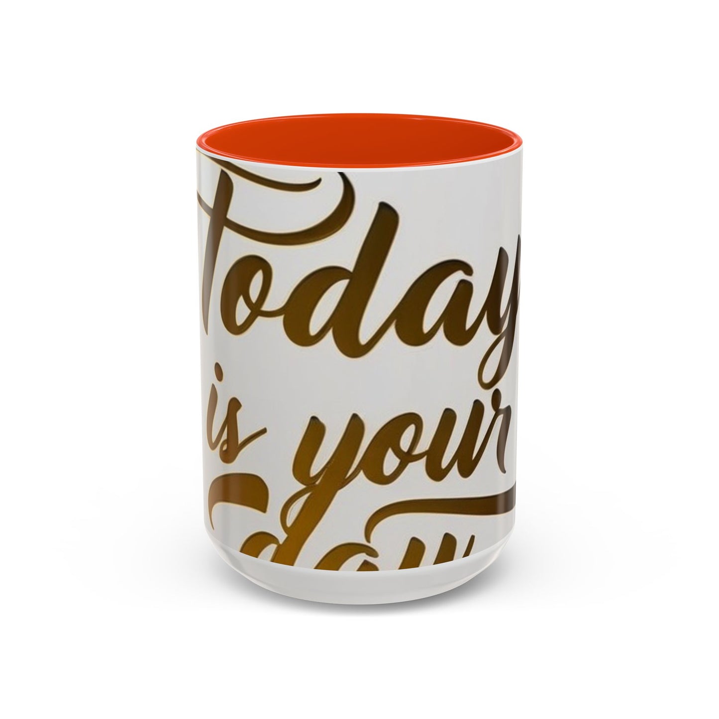 bright & inspirational today is your day mug - perfect gift