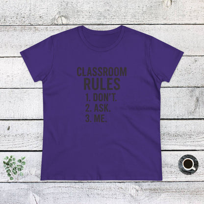 Trendy Women's Cotton Tee - Classroom Rules Design. Teachers with attitude.