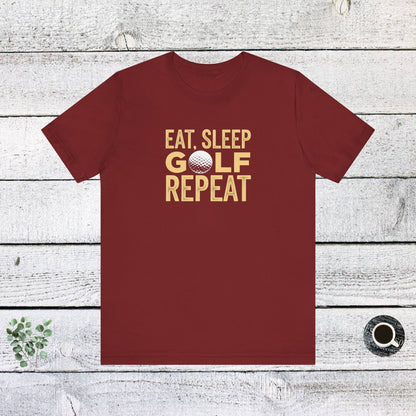 Men & Women Golf T-Shirt: Eat, Sleep, Golf, Repeat. Unisex Golf T-Shirt.