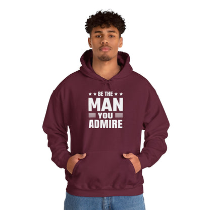 Unisex Heavy Blend™ Hooded Sweatshirt - Be the Man You Admire - Self-Improvement Quote