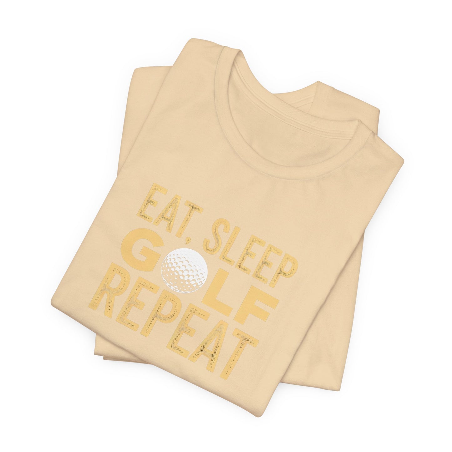 men & women golf t-shirt: eat, sleep, golf, repeat. unisex golf t-shirt.