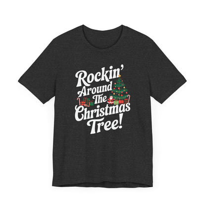 Men & Women Christmas T-Shirt. Rocking Around the Christmas Tree. Unisex Christmas T-Shirt.