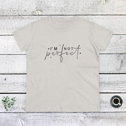 Women's Midweight Cotton Tee - I’m Not Perfect - Self-Acceptance Quote