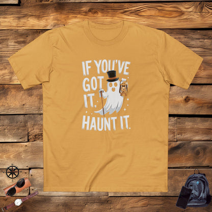 Mens T-Shirt, Mens Tee, Halloween Funny, Gift, If you've got it, Haunt It