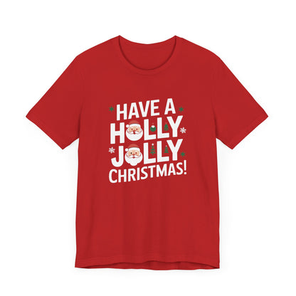 Men & Women Christmas T-Shirt. Holly Jolly Christmas. Unisex Christmas T-Shirt.