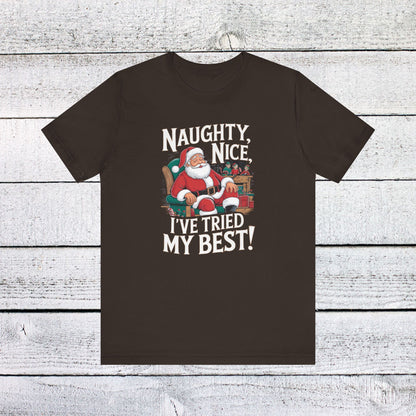 Men & Women Christmas T-Shirt. Naughty, Nice, Tried My Best. Unisex Christmas T-Shirt.