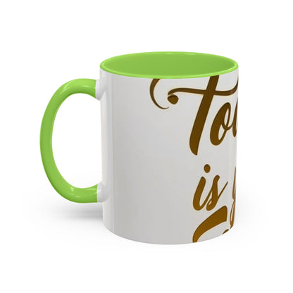 Bright & Inspirational Today Is Your Day Mug - Perfect Gift