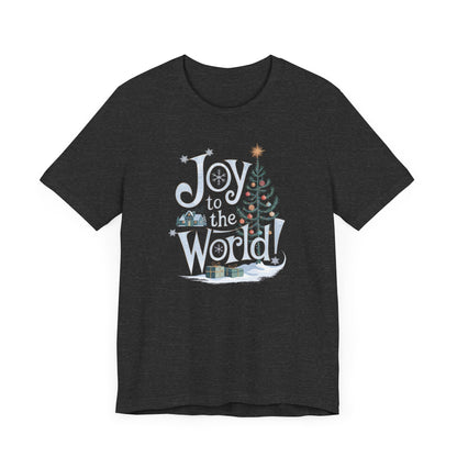 Men & Women Christmas T-Shirt: Joy to the World! Unisex Christmas T-Shirt.