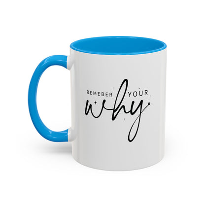 Colorful Mugs (11oz, 15oz) - Remember Your Why - Purpose Driven Motivation