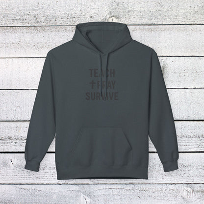Unisex Softstyle Hoodie - Teach, Pray, Survive Design. Teachers with Attitude.