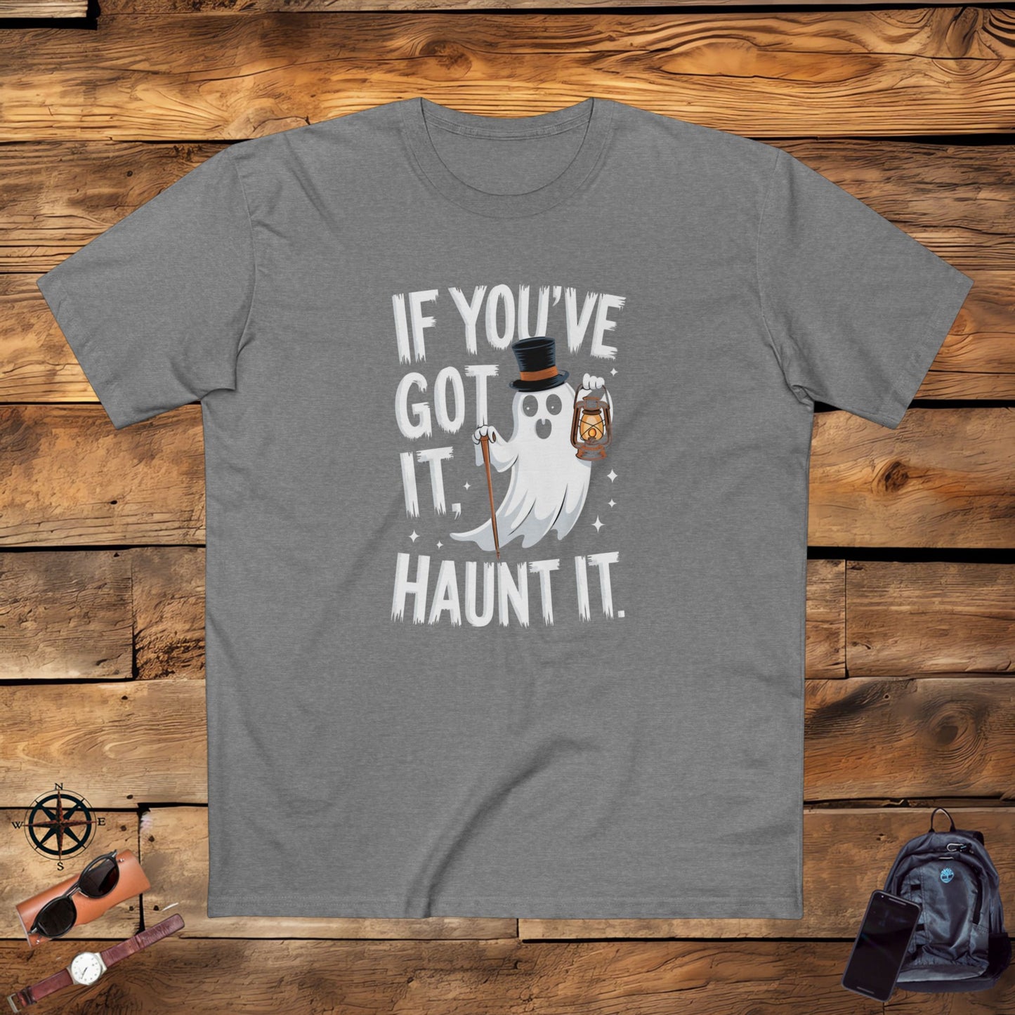 mens t-shirt, mens tee, halloween funny, gift, if you've got it, haunt it