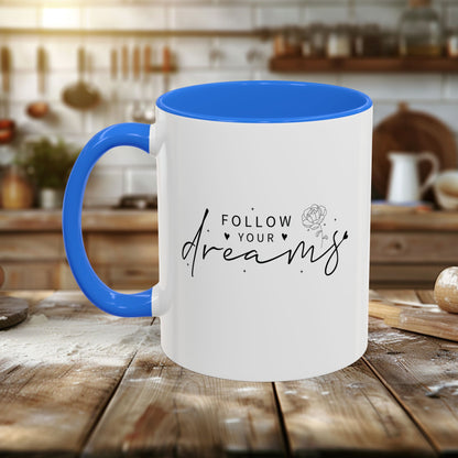 Colorful Mugs (11oz, 15oz) - Follow Your Dreams - Dream Big Quote