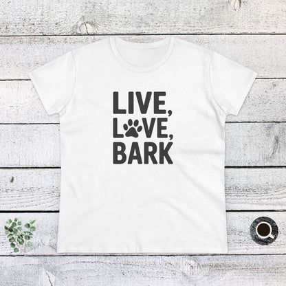 Women's Midweight Cotton Tee - Live Love Bark | Funny Dog Lover Gift | Cute Pet Quote Design