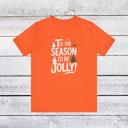 Men & Women Christmas T-Shirt. Tis the Season to be Jolly. Unisex Christmas T-Shirt.