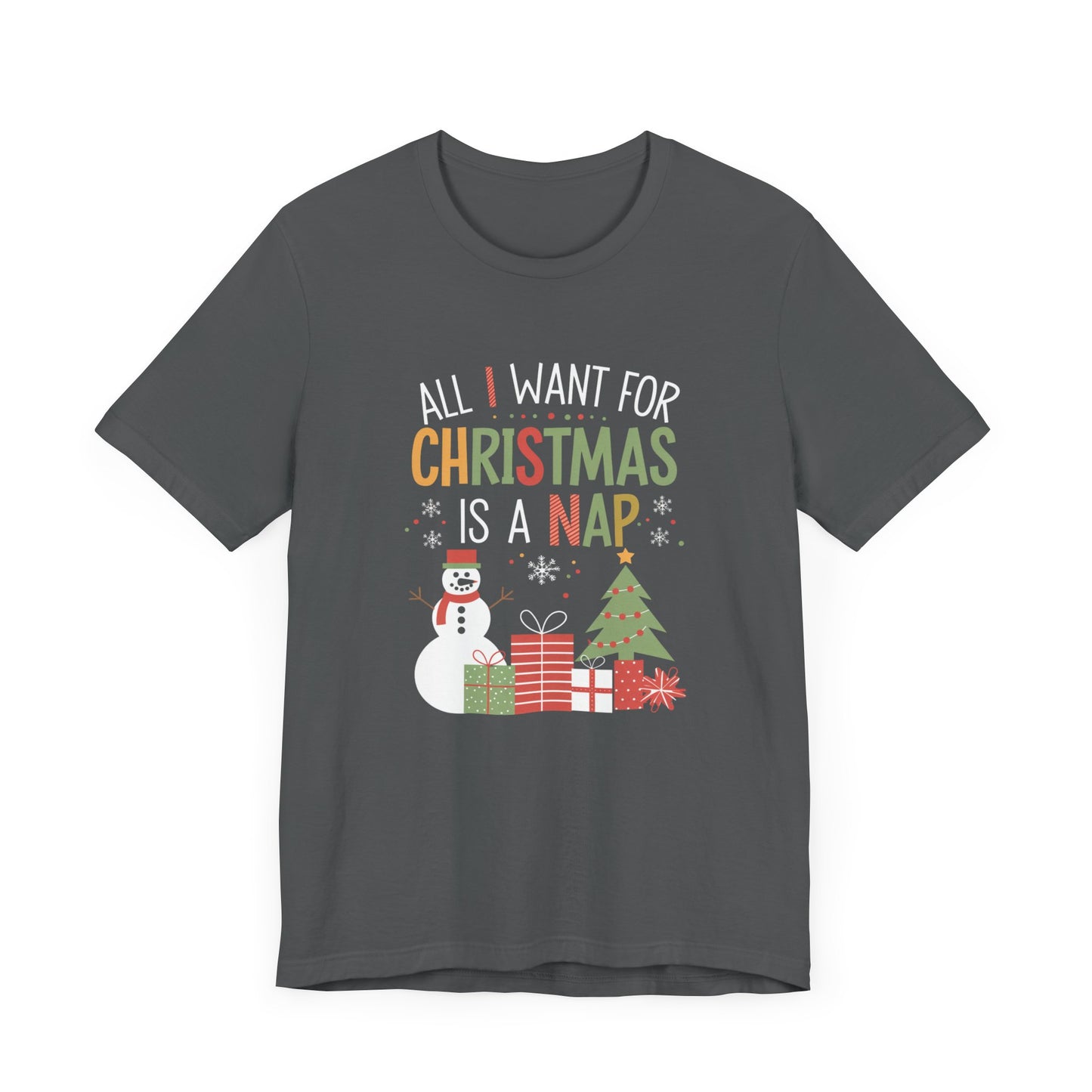 men & women christmas t-shirt. all i want for christmas is a nap! unisex christmas t-shirt