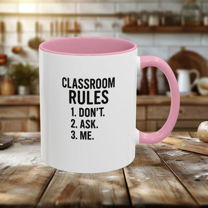 Colorful Classroom Rules Mug - Perfect for Teachers and Students. Teachers with attitude.
