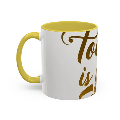 Bright & Inspirational Today Is Your Day Mug - Perfect Gift