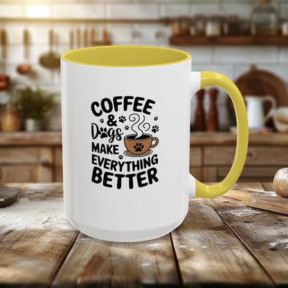 Colorful Mugs (11oz, 15oz) - Coffee and Dogs Make Everything better | Funny Dog Lover Gift | Cute Pet Quote Design