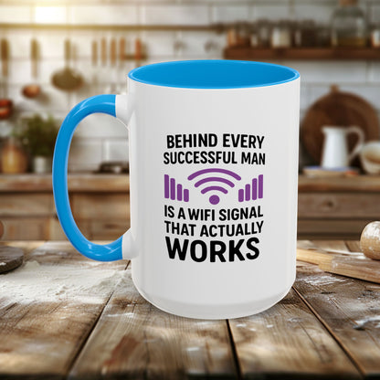 Colorful Mugs (11oz, 15oz) - Behind Every Successful Man is a WIFI Signal That Works