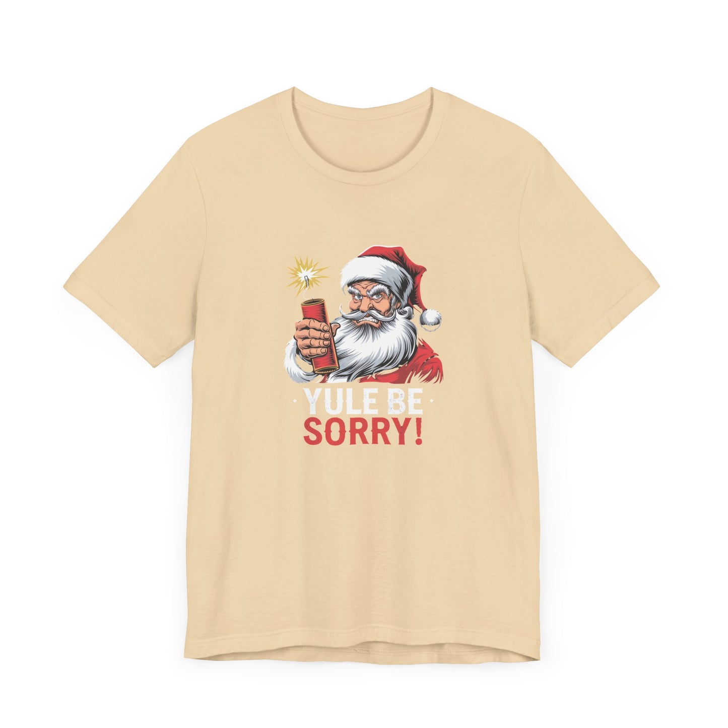 men & women christmas t-shirt. yule be sorry. unisex christmas t-shirt.