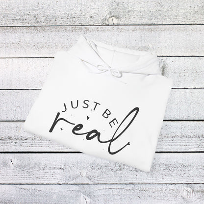 Unisex Heavy Blend™ Hooded Sweatshirt - Just Be Real - Authentic Living Quote
