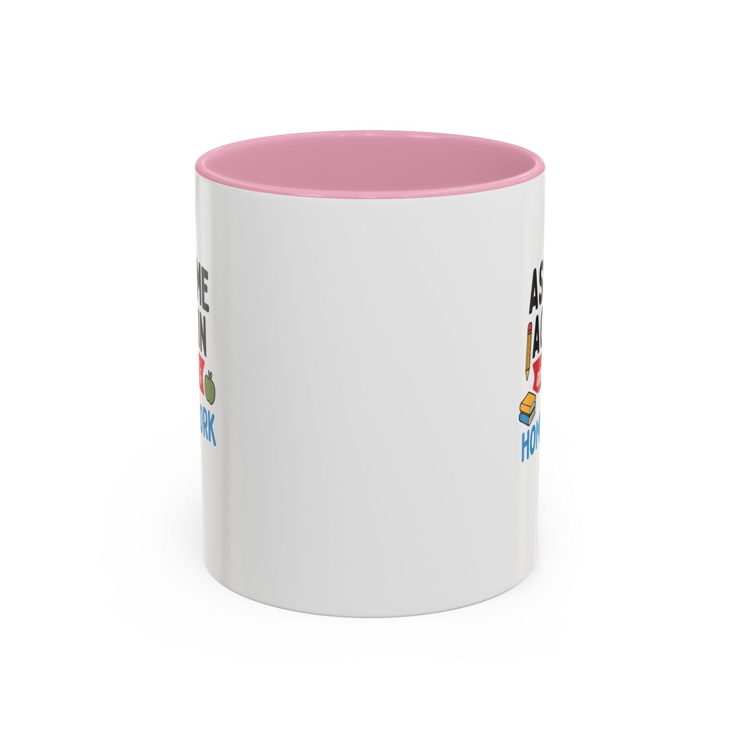 colorful 'ask me again, it's homework' mug - perfect for students. teachers with attitude.