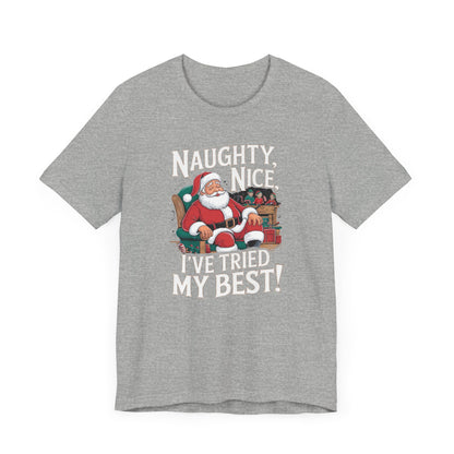 Men & Women Christmas T-Shirt. Naughty, Nice, Tried My Best. Unisex Christmas T-Shirt.