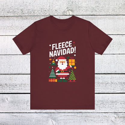 Men & Women Christmas T-Shirt. Fleece Navidad! Unisex Christmas T-Shirt.