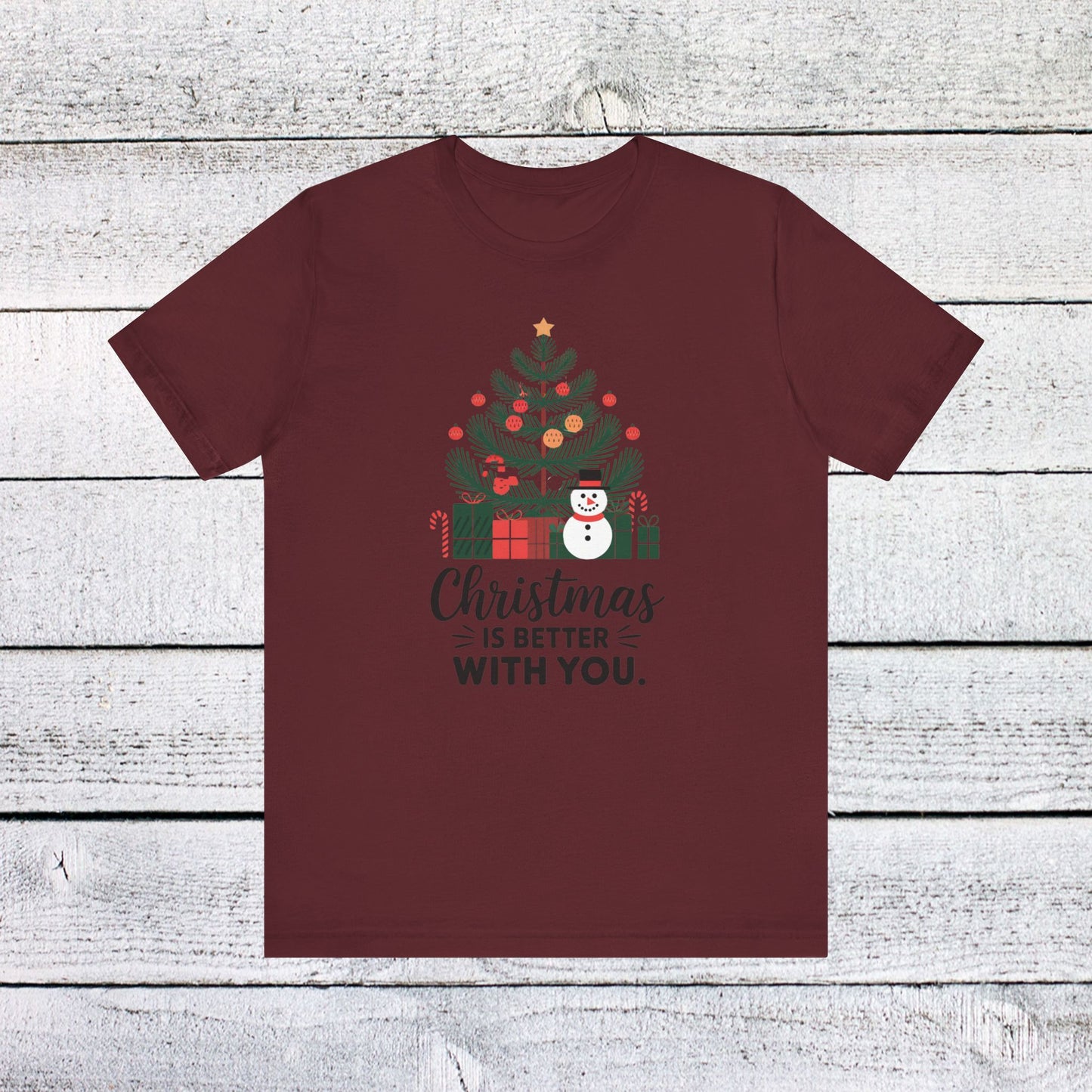 men & women christmas t-shirt. christmas is better with you. unisex christmas t-shirt.