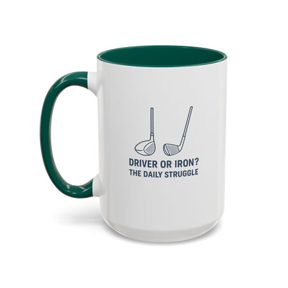 Colorful Golf Mug - Driver or Iron? The Daily Struggle