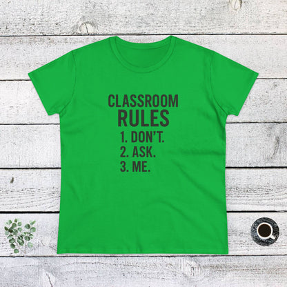Trendy Women's Cotton Tee - Classroom Rules Design. Teachers with attitude.