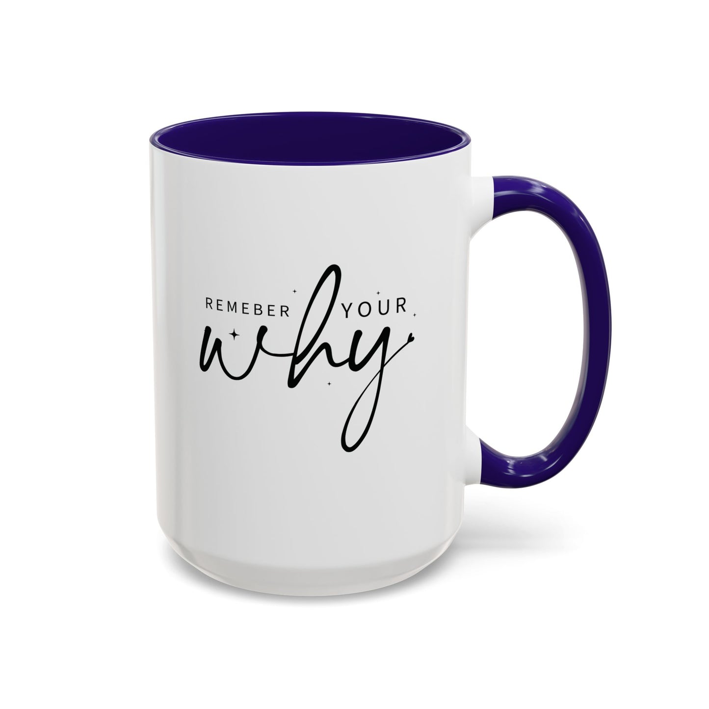 colorful mugs (11oz, 15oz) - remember your why - purpose driven motivation