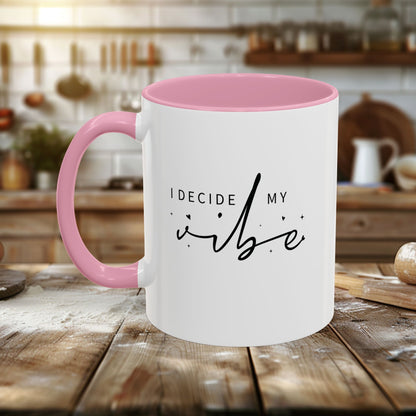 Colorful Mugs (11oz, 15oz) - I Decide My Vibe - Confidence & Control Quote