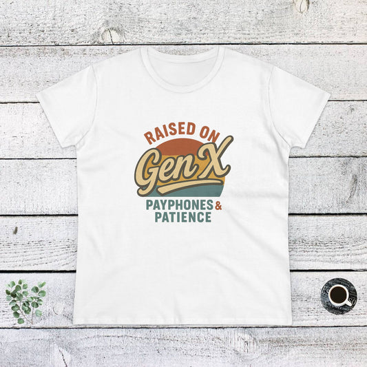 Women's Cotton Tee - Raised on Gen X with Payphones & Patience