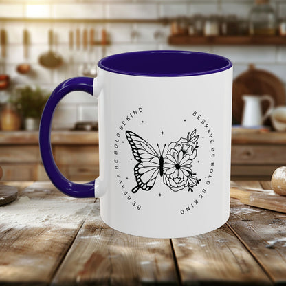 Colorful Mugs (11oz, 15oz) - Be Brave, Be Bold, Be Kind - Courageous Kindness Quote