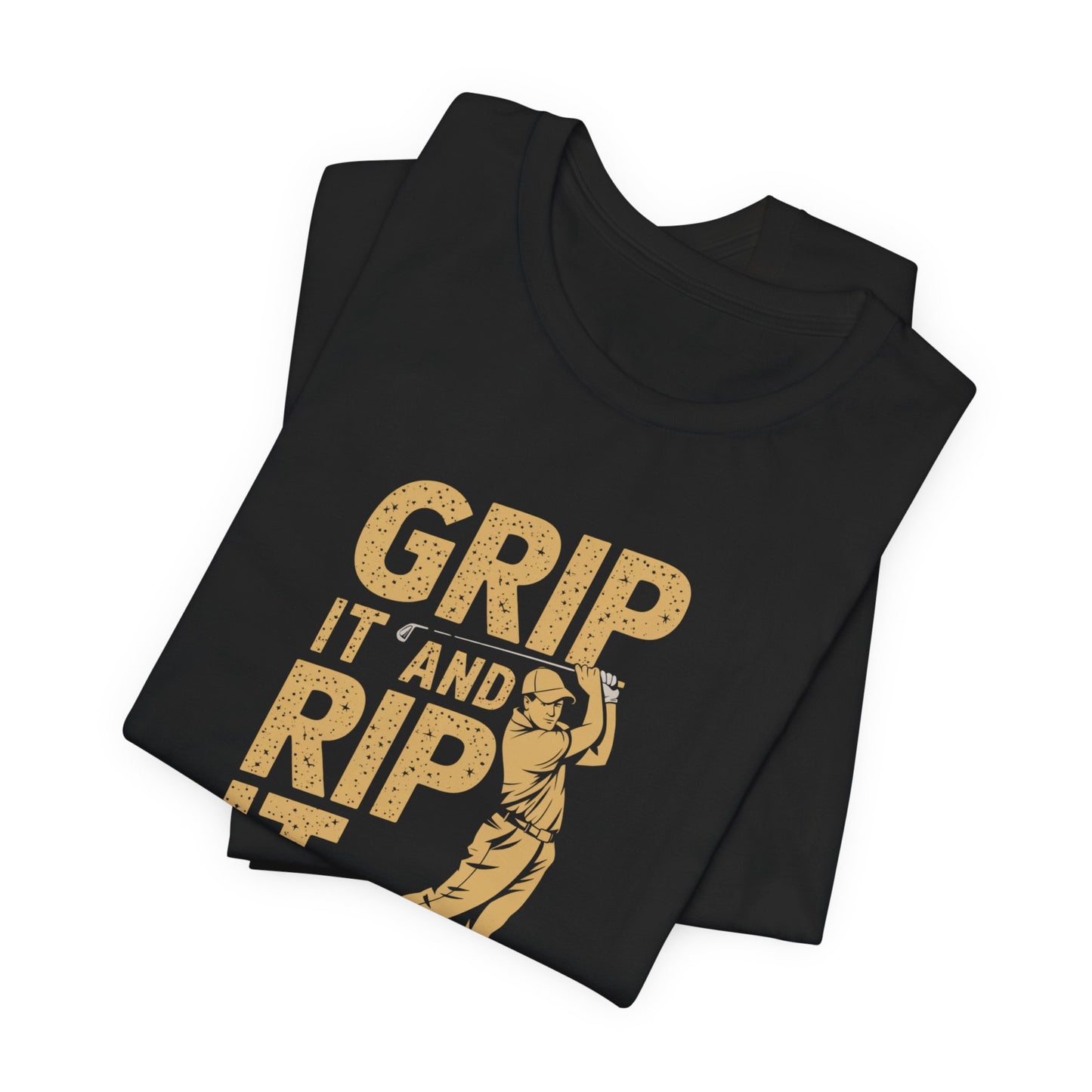 men & women golf t-shirt: grip it and rip it! unisex golf t-shirt.