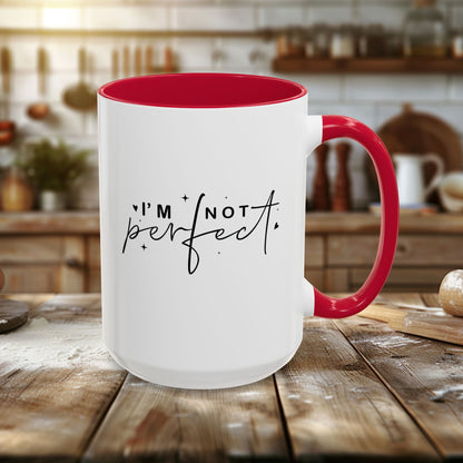 Colorful Mugs (11oz, 15oz) - I’m Not Perfect - Self-Acceptance Quote