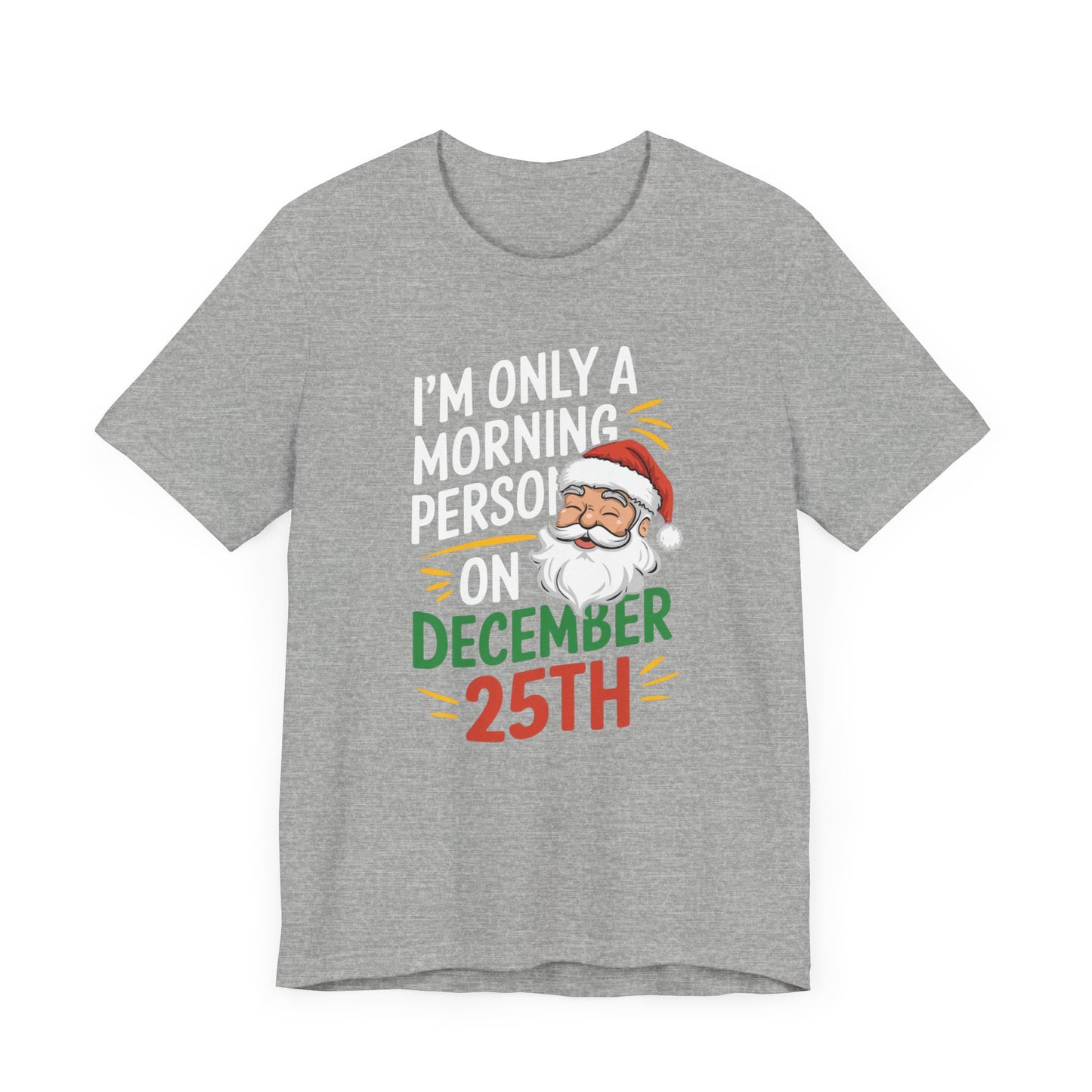 men & women christmas t-shirt. i'm not a morning person. unisex christmas t-shirt.