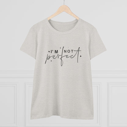Women's Midweight Cotton Tee - I’m Not Perfect - Self-Acceptance Quote