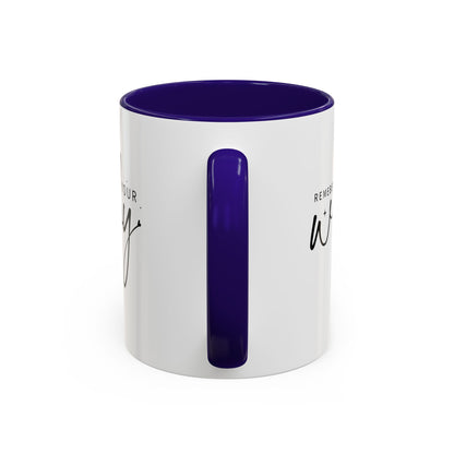 Colorful Mugs (11oz, 15oz) - Remember Your Why - Purpose Driven Motivation