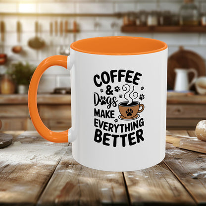 Colorful Mugs (11oz, 15oz) - Coffee and Dogs Make Everything better | Funny Dog Lover Gift | Cute Pet Quote Design
