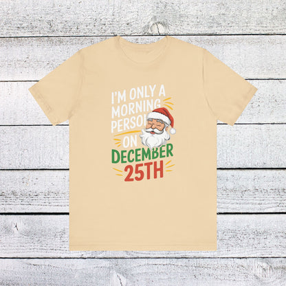 Men & Women Christmas T-Shirt. I'm not a morning person. Unisex Christmas T-Shirt.