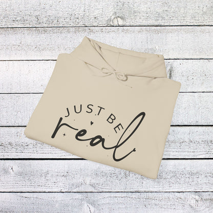 Unisex Heavy Blend™ Hooded Sweatshirt - Just Be Real - Authentic Living Quote