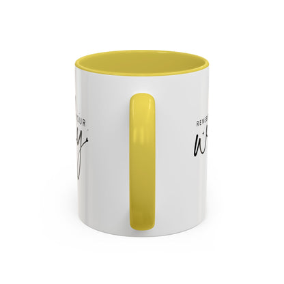 Colorful Mugs (11oz, 15oz) - Remember Your Why - Purpose Driven Motivation
