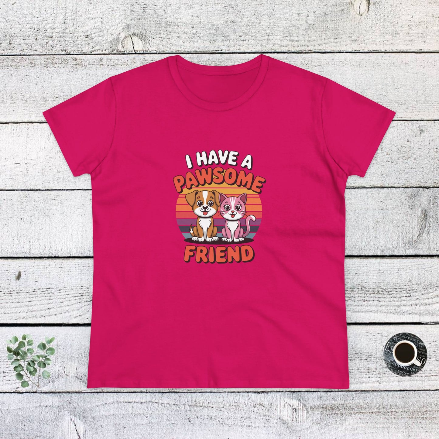 women's midweight cotton tee - i have a pawesome friend | funny dog lover gift | cute pet quote design