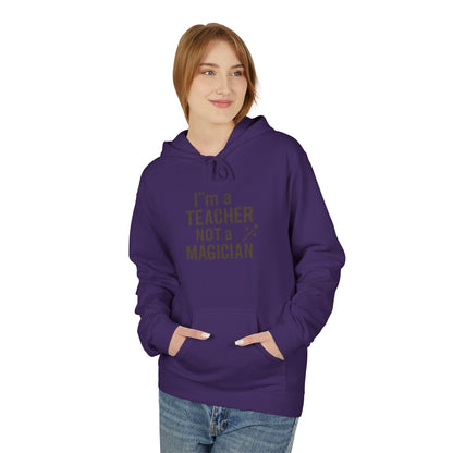 Unisex Softstyle Hoodie - I'm a Teacher Not a Magician Design. Teachers with Attitude.
