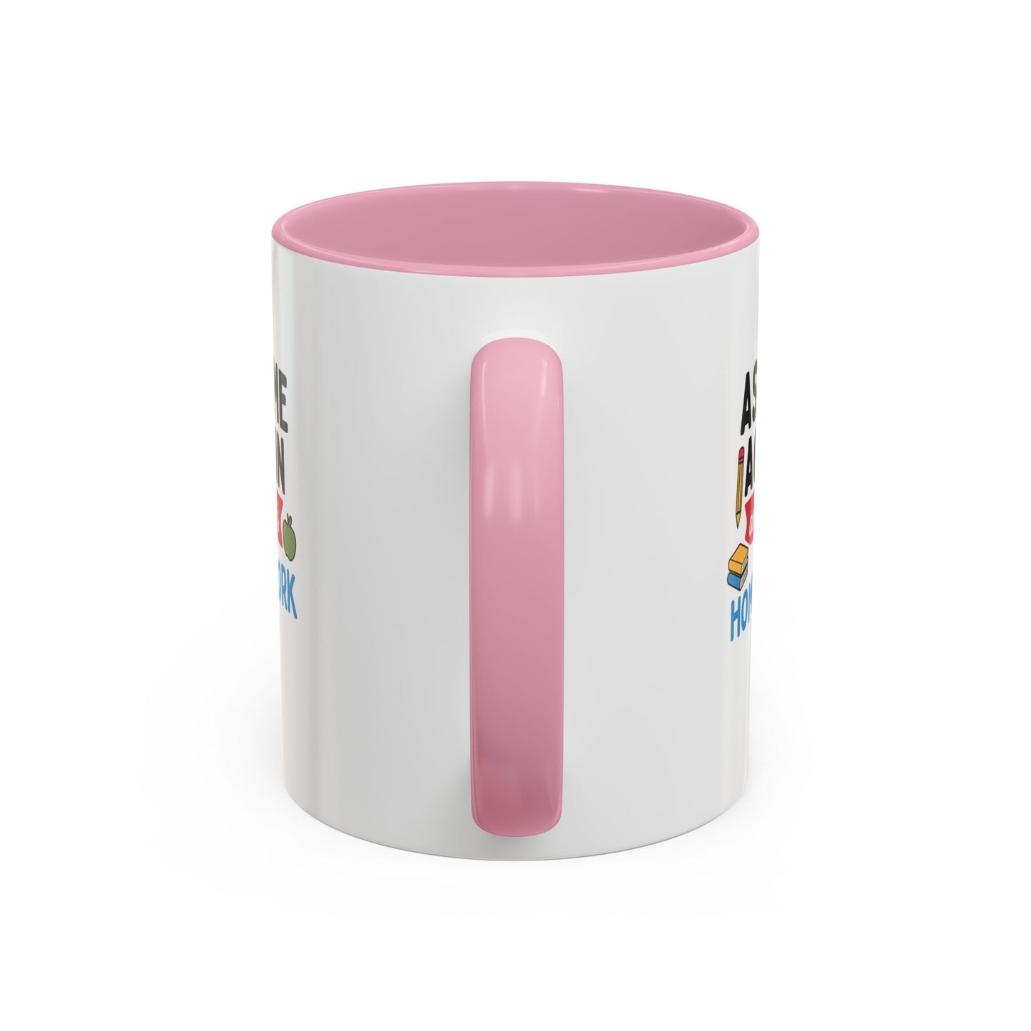 colorful 'ask me again, it's homework' mug - perfect for students. teachers with attitude.