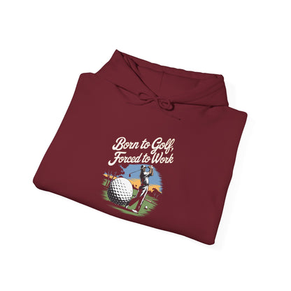 Men & Women Golf Sweatshirt: Born to Golf, Forced to Work. Unisex Golf Sweatshirt: