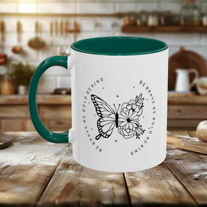 Colorful Mugs (11oz, 15oz) - Be Brave, Be Bold, Be Kind - Courageous Kindness Quote