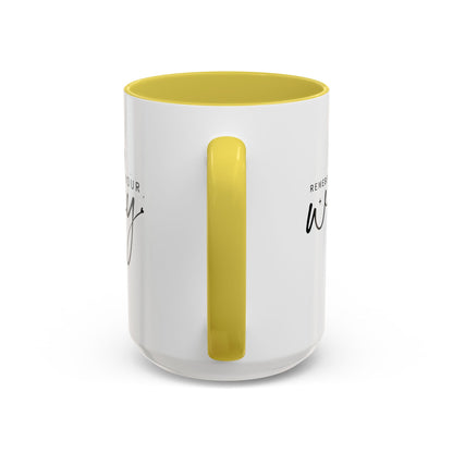 Colorful Mugs (11oz, 15oz) - Remember Your Why - Purpose Driven Motivation